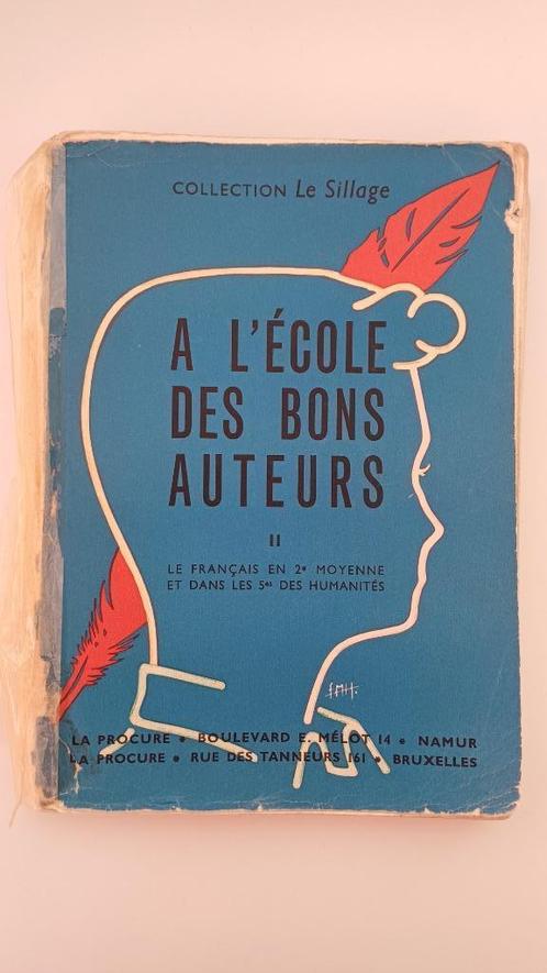 Livre ancien de 1954 : "À l'école des bons auteurs II", Antiek en Kunst, Antiek | Boeken en Manuscripten, Ophalen
