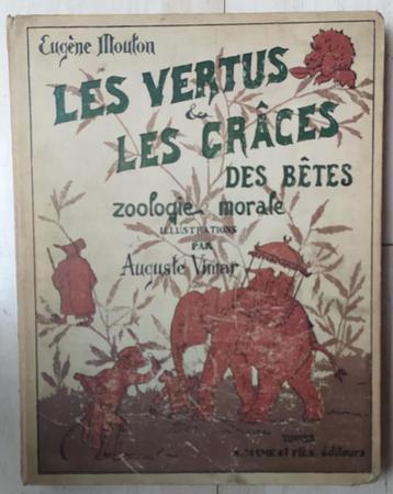 Les Vertues et les Grâces des Bêtes ( 1895 ) beschikbaar voor biedingen