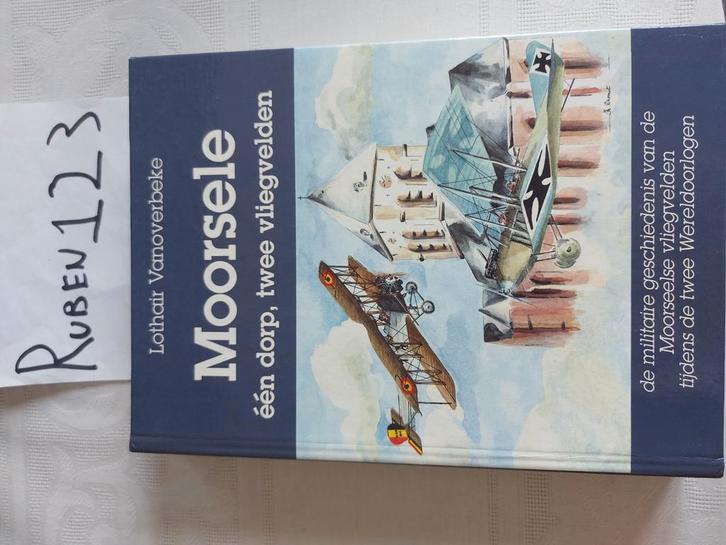 Moorsele één dorp, twee vliegvelden oorlog, Boeken, Oorlog en Militair, Zo goed als nieuw, Tweede Wereldoorlog, Ophalen of Verzenden