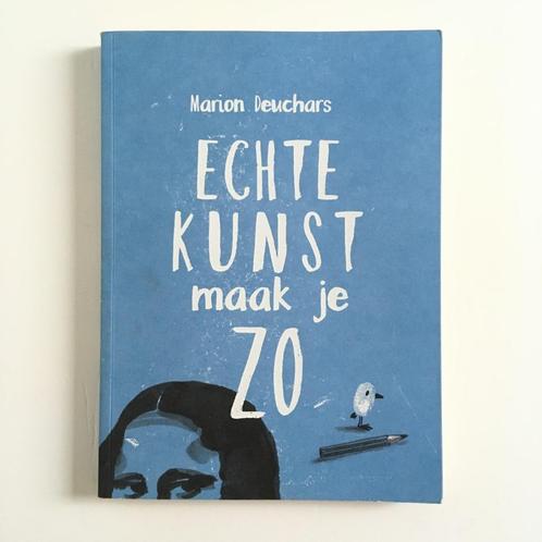 Echte kunst maak je zo | Marion Deuchars, Boeken, Overige Boeken, Zo goed als nieuw, Ophalen of Verzenden