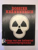 Dossier kernenergie. Balans van een kollektief zelfmoordprog, Boeken, Verzenden