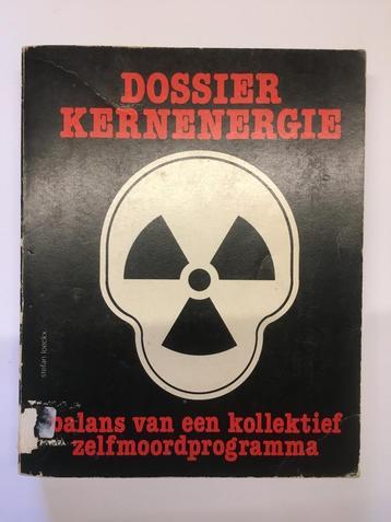 Dossier kernenergie. Balans van een kollektief zelfmoordprog, Envoi