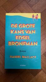 Daniel Wallace - De grote kans van Edsel Bronfman, Comme neuf, Enlèvement ou Envoi, Daniel Wallace