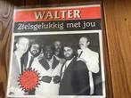 7” Walter - zielsgelukkig met jou, Cd's en Dvd's, Vinyl | Nederlandstalig, Ophalen of Verzenden