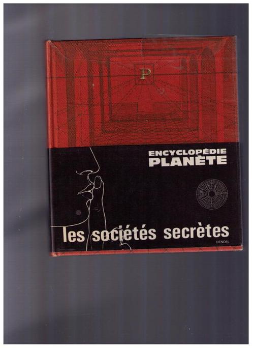 Les sociétés secrètes  - Ed. Planète., Livres, Ésotérisme & Spiritualité, Utilisé, Autres sujets/thèmes, Enlèvement ou Envoi
