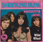 Shocking Blue – Mighty Joe / Wild wind – Single, 7 pouces, Pop, Utilisé, Enlèvement ou Envoi