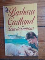 Barbara Cartland Loin de l'amour, Boeken, Ophalen of Verzenden, Zo goed als nieuw