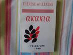 Thérèse Willekens   Akakia, Gelezen, Non-fictie, Ophalen of Verzenden, Thérèse Willekens