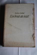 Barbara Cartland - Een bruid als inzet ( oud boek), Livres, Romans, Barbara Cartland, Pays-Bas, Utilisé, Enlèvement ou Envoi