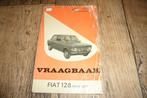 Vraagbaak Fiat 128, Ophalen of Verzenden