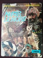Bd Barbe-Rouge 15. Khaïr le More - E. Originale 1973, Une BD, Envoi