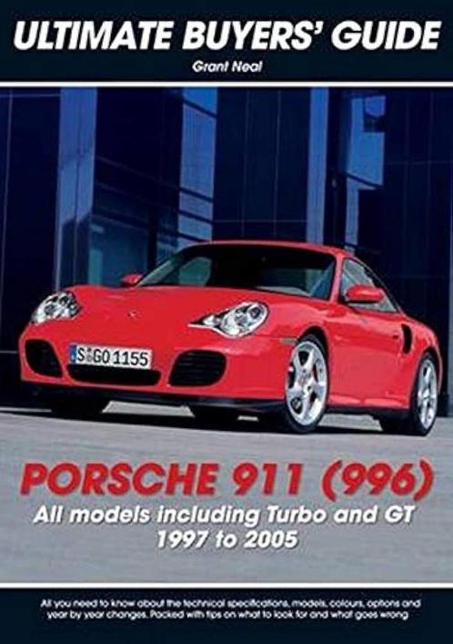 ultimate buyers guide Porsche 911 (996) Neal Grant, Boeken, Auto's | Boeken, Zo goed als nieuw, Porsche, Ophalen of Verzenden