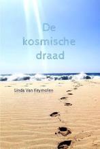 De Kosmische draad / Linda Van Keymolen, Comme neuf, Enlèvement ou Envoi
