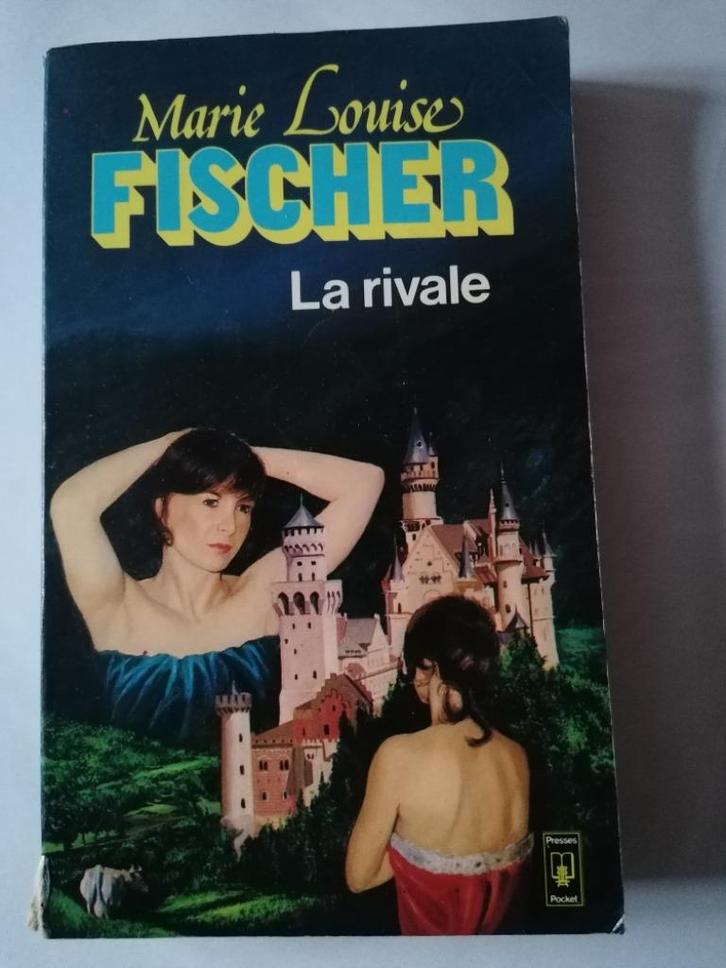 Marie Louise Fischer / La rivale, Boeken, Romans, Gelezen, Ophalen