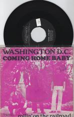Washington D.C. – Coming Home Baby, Gebruikt, 7 inch, Single, Ophalen of Verzenden