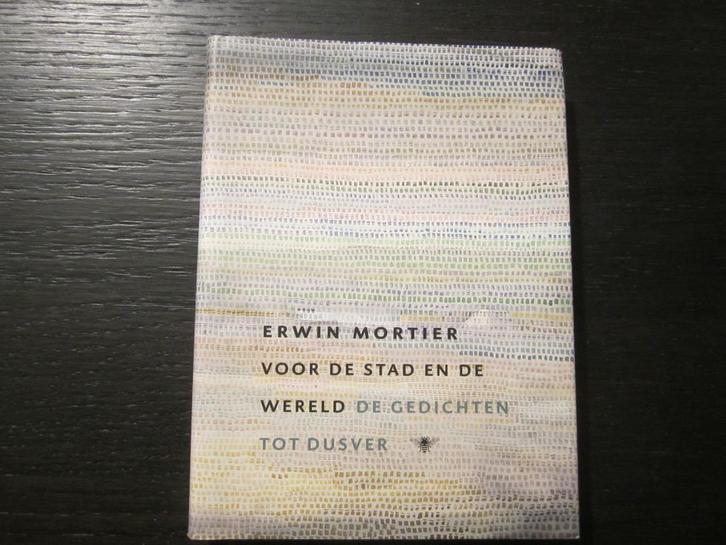 Voor de stad en de wereld  -Erwin Mortier-, Boeken, Gedichten en Poëzie, Ophalen of Verzenden
