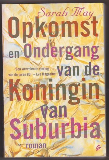 Opkomst en ondergang van de koningin van Suburbia -Sarah May beschikbaar voor biedingen