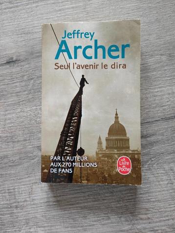 Seul l'avenir le dira - Jeffrey Archer beschikbaar voor biedingen