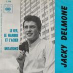 Jacky Delmone - Le fer, le marbre et l'acier - %, Verzenden, 7 inch, Single, Zo goed als nieuw