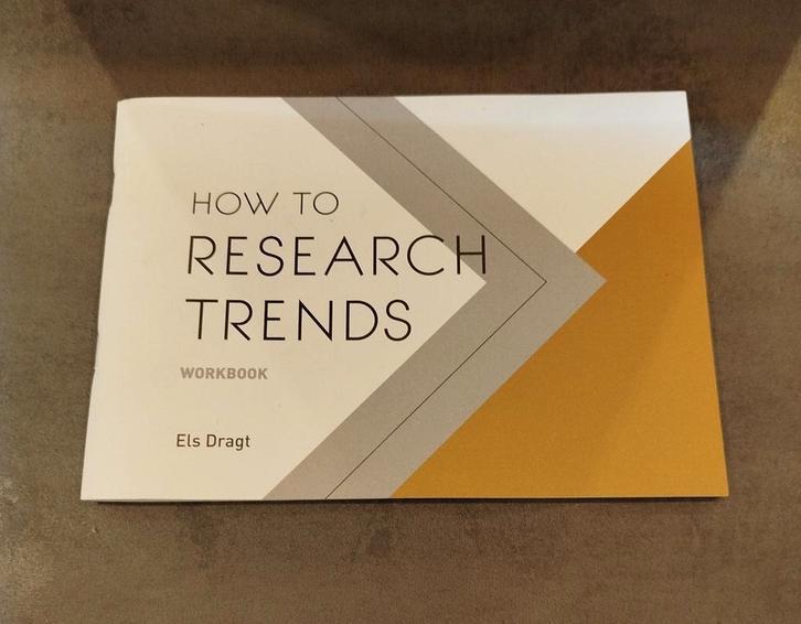 How you research trends - Els Dragt - Workbook, Livres, Économie, Management & Marketing, Neuf, Enlèvement ou Envoi