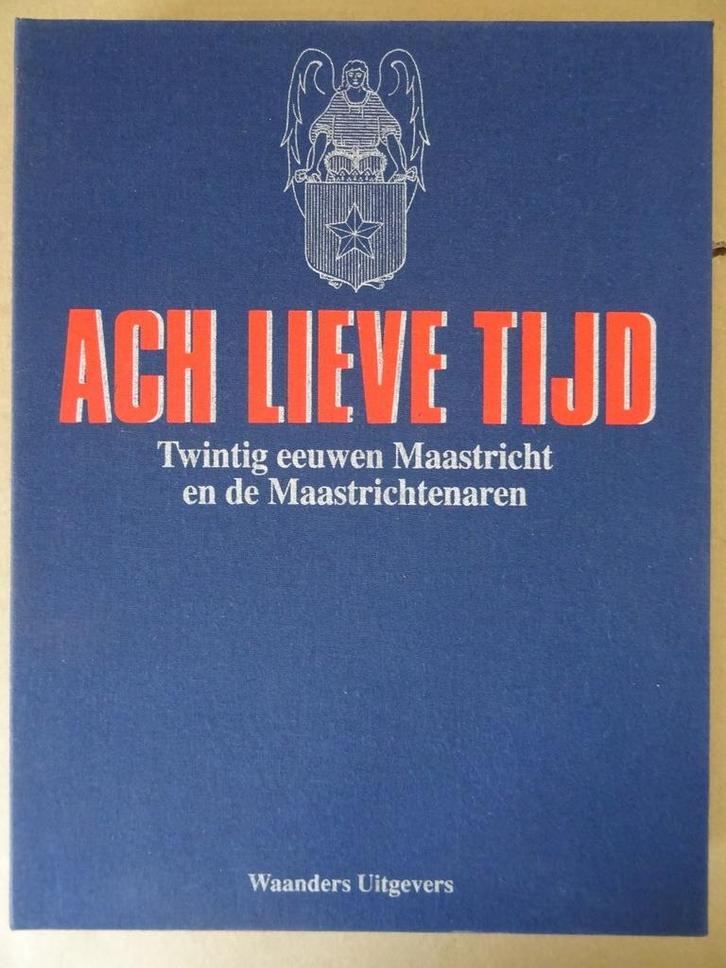 Ach lieve tijd Twintig eeuwen Maastricht en Maastrichtenaren, Livres, Histoire & Politique, Comme neuf, 20e siècle ou après, Enlèvement ou Envoi