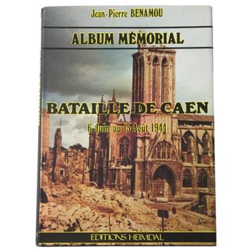 Album Mémorial - Bataille de Caen 6 Juin au 15 Août 1944 - E beschikbaar voor biedingen