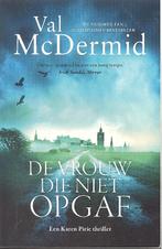 Val McDermid - De vrouw die niet opgaf., Boeken, Gelezen, België, Ophalen of Verzenden, Val McDermind