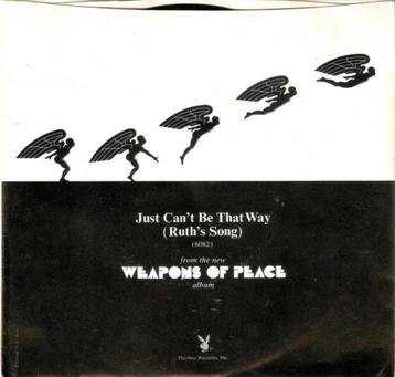 Weapons Of Peace – Just Can't Be That Way (Ruth's Song) ' 7 beschikbaar voor biedingen