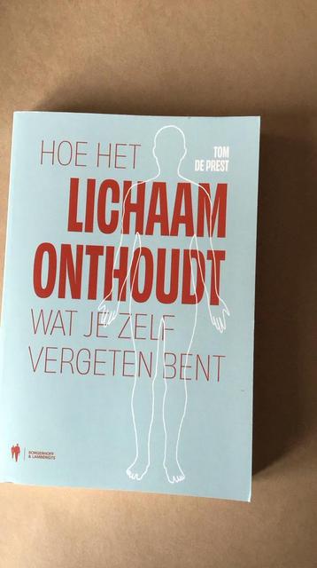 Hoe het lichaam onthoudt wat je zelf vergeten bent /boek beschikbaar voor biedingen