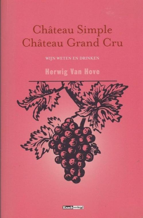 Château Simple Chateau Grand Cru, Livres, Livres de cuisine, Utilisé, Enlèvement ou Envoi