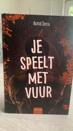 Je speelt met vuur. Astrid Sercu., Ophalen of Verzenden, Nieuw