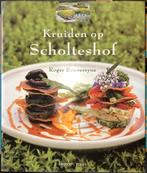 Roger Souvereyns - Kruiden op Scholteshof, Boeken, Kookboeken, Ophalen of Verzenden, Zo goed als nieuw, A. Steegmans; R. Souvereyns