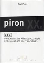 Paul Piron dict. des artistes plasticiens – 2e vol  (L-Z), Comme neuf, Autre, Autres sujets/thèmes, Enlèvement ou Envoi