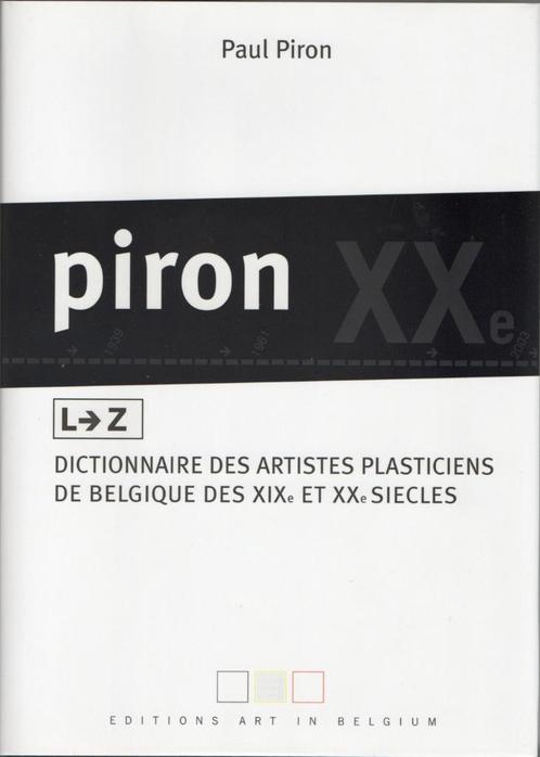Paul Piron dict. des artistes plasticiens – 2e vol  (L-Z), Boeken, Kunst en Cultuur | Beeldend, Zo goed als nieuw, Overige onderwerpen
