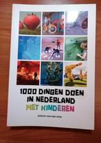 Boek 1000 dingen doen in Nederland met kinderen, Guide ou Livre de voyage, Enlèvement ou Envoi, Comme neuf, Europe