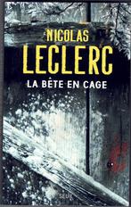 Nicolas Leclerc - La Bête en Cage, Belgique, Utilisé, Enlèvement ou Envoi, Nicolas Leclerc