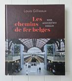 Belgische spoorwegen: Gisteren - vandaag - morgen, Boeken, Ophalen of Verzenden, Zo goed als nieuw, Louis Gillieaux, Trein