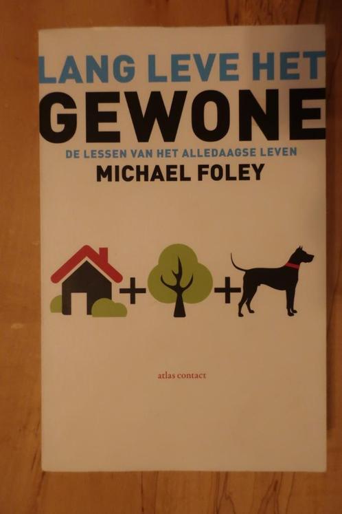 Lang leve het gewone - Michael Foley, Livres, Philosophie, Utilisé, Général, Enlèvement ou Envoi