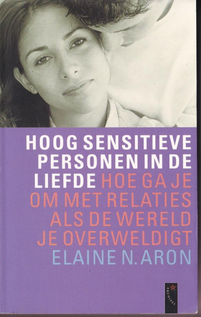 Hoog sensitieve personen in de liefde, Boeken, Psychologie, Gelezen, Persoonlijkheidsleer, Ophalen of Verzenden