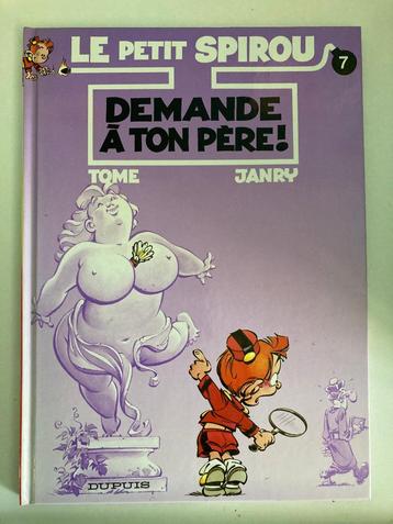 BD  Le petit Spirou 7. Demande à ton père !  beschikbaar voor biedingen