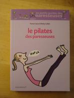 Le pilates des paresseuses / F. Carp et S. Coillot, Sports & Fitness, Yoga & Pilates, Utilisé, Enlèvement ou Envoi