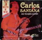 cd   -    Carlos Santana – As Years Go By, Ophalen of Verzenden