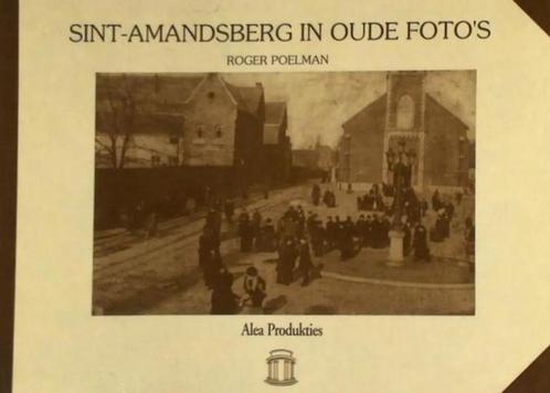 Boek St.Amandsberg in oude foto's - 1992, Livres, Histoire & Politique, Neuf, 20e siècle ou après, Enlèvement ou Envoi