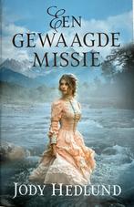 EEN GEWAAGDE MISSIE Jody Hedlund, Enlèvement ou Envoi, Jody Hedlund, Comme neuf, Amérique