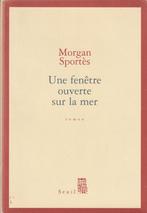 Une fenêtre ouverte sur la mer roman Morgan Sportès, Livres, Morgan Sportès, Europe autre, Utilisé, Enlèvement ou Envoi