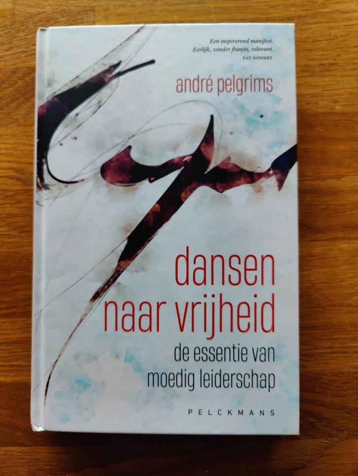André Pelgrims - Dansen naar vrijheid, Boeken, Advies, Hulp en Training, Zo goed als nieuw, Ophalen of Verzenden