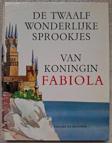 De twaalf wonderlijke sprookjes van Koningin Fabiola beschikbaar voor biedingen