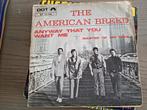 The American Bread - Anyway that you want me, Gebruikt, 7 inch, Single, Ophalen of Verzenden