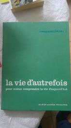 Vintage Livre la vie d'autrefois i.fays r.deprez 1972, Boeken, Studieboeken en Cursussen, Ophalen of Verzenden, Zo goed als nieuw