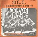 10 C.C. - Johnny don't do it / 4 % of something, 7 pouces, Pop, Enlèvement ou Envoi, Single